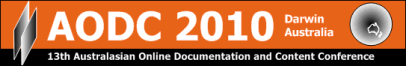 2010 Australasian Online Documentation and Content Conference (AODC), Darwin, Australia